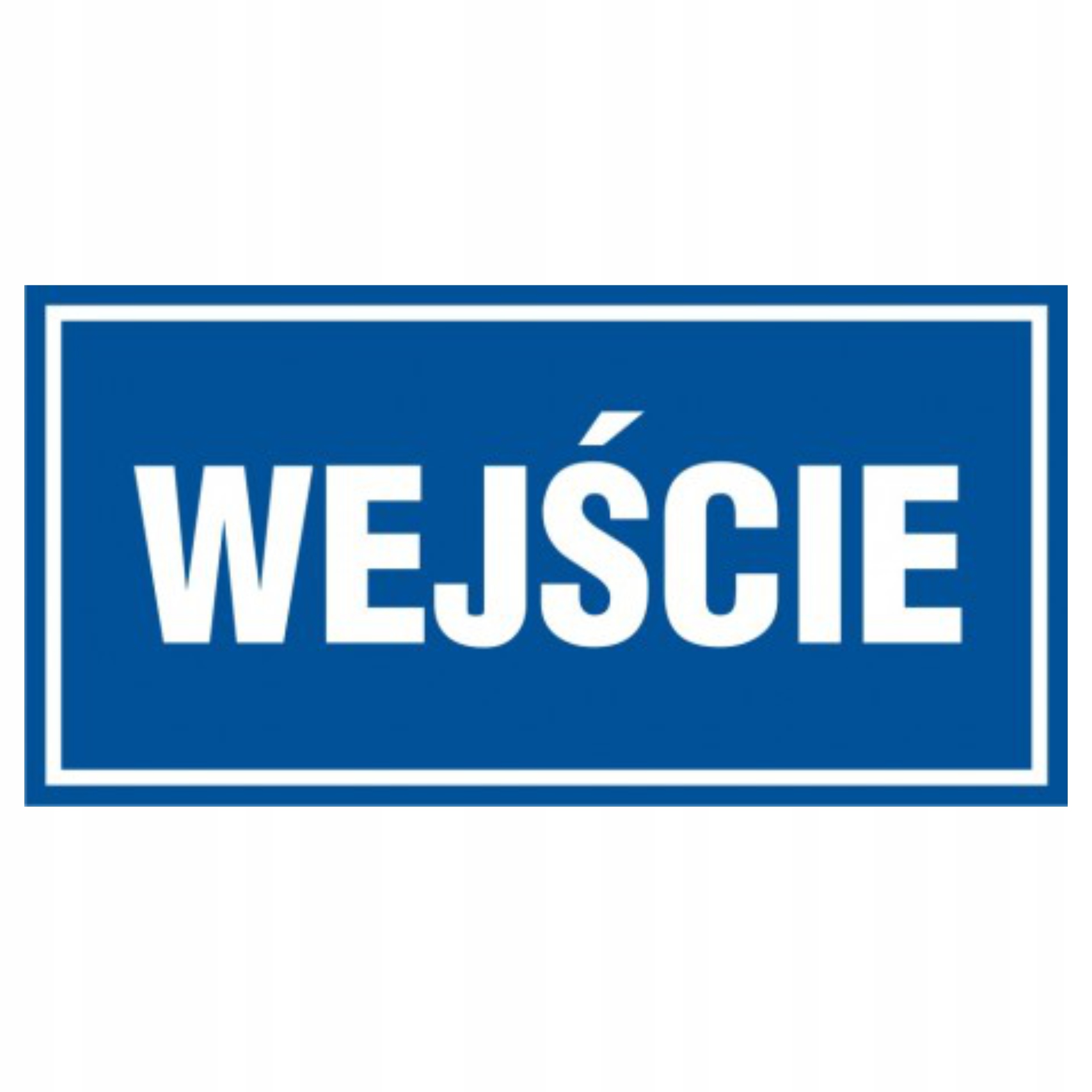 Tablica naklejka tabliczka informacyjna Wejscie