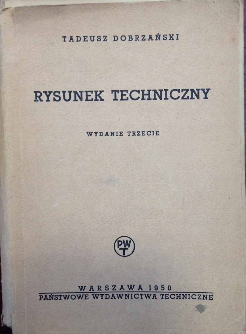 Tadeusz Dobrzański Rysunek Techniczny 7481509630