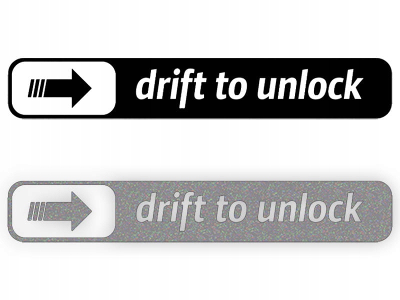 DRIFT TO UNLOCK - Naklejka na samochód na auto - O