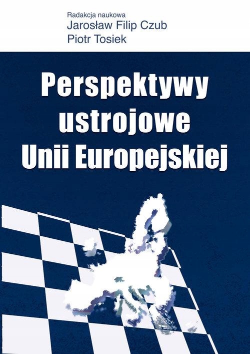 Perspektywy Ustrojowe Unii Europejskiej