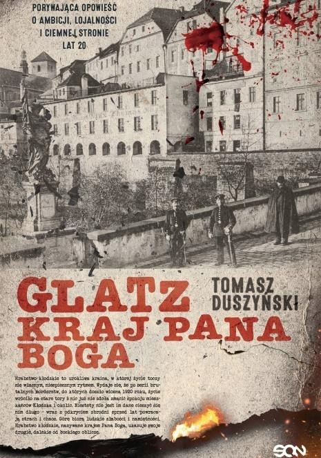 

Glatz. Kraj Pana Boga Tomasz Duszyński