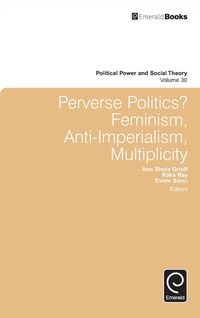 Perverse Politics?: Feminism, Anti-Imperialism,