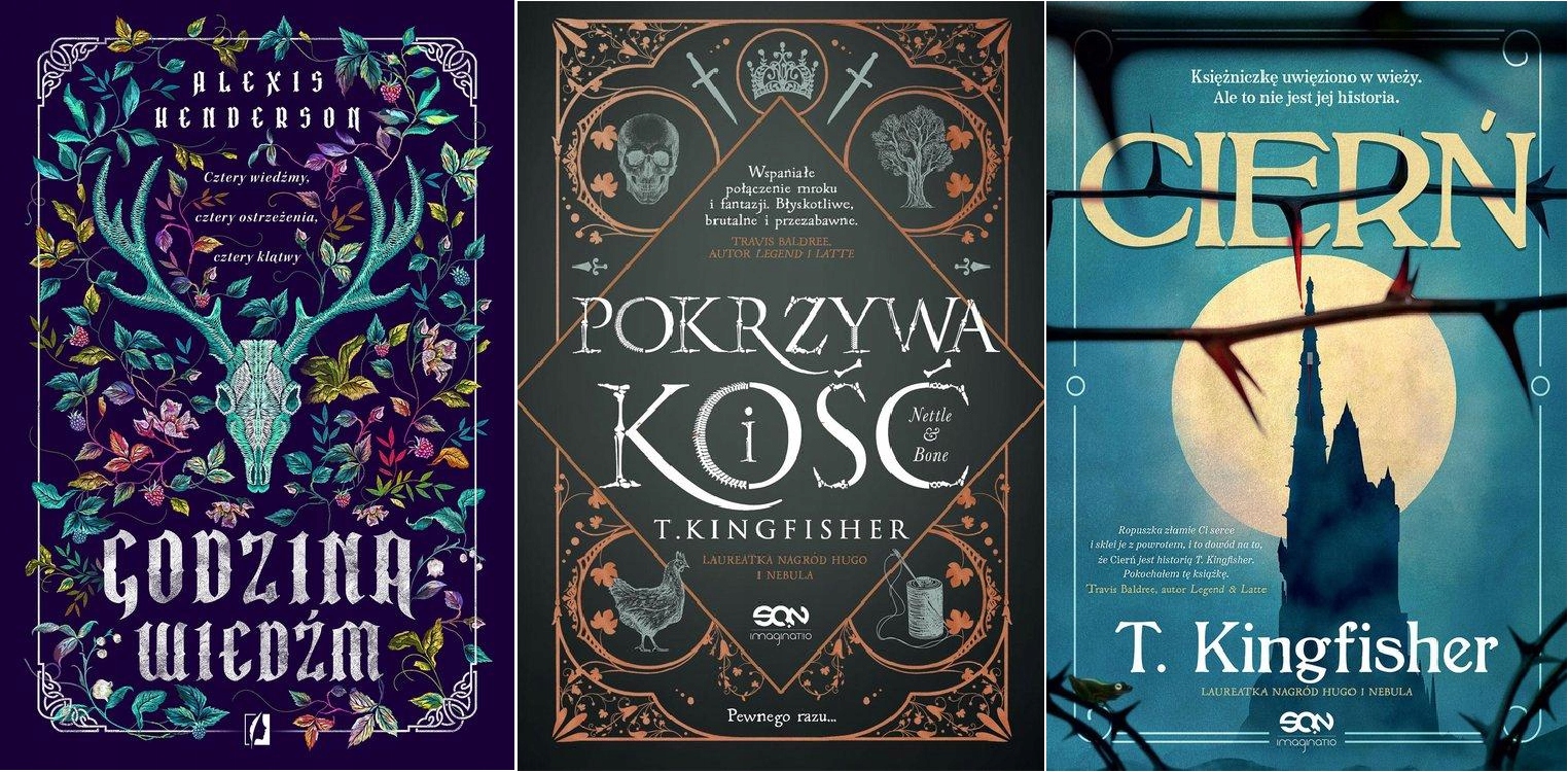 Godzina wiedźm Alexis Henderson+ Pokrzywa i kość+ Cierń T. Kingfisher