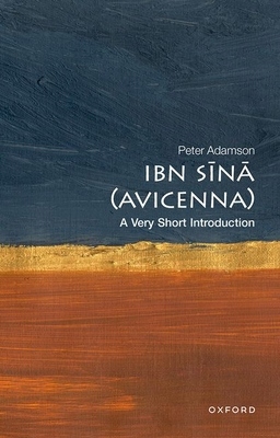 Ibn Sina (Avicenna): A Very Short Introduction Prof Peter (Professor of