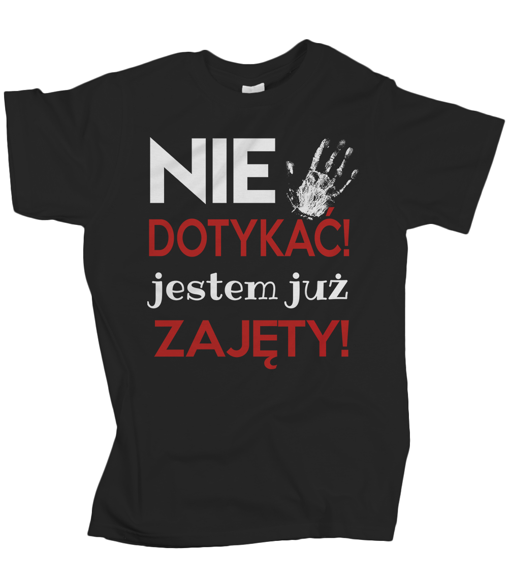 

Koszulka męska Nie dotykać jestem już zajęty 3XL