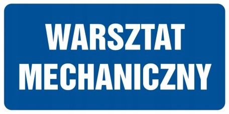 

Warsztat mechaniczny znak tabliczka 20x40 Pcv