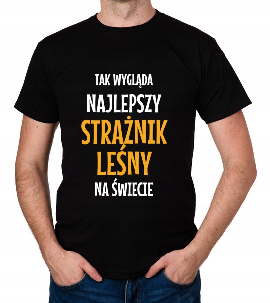 

koszulka Najlepszy Strażnik Leśny prezent
