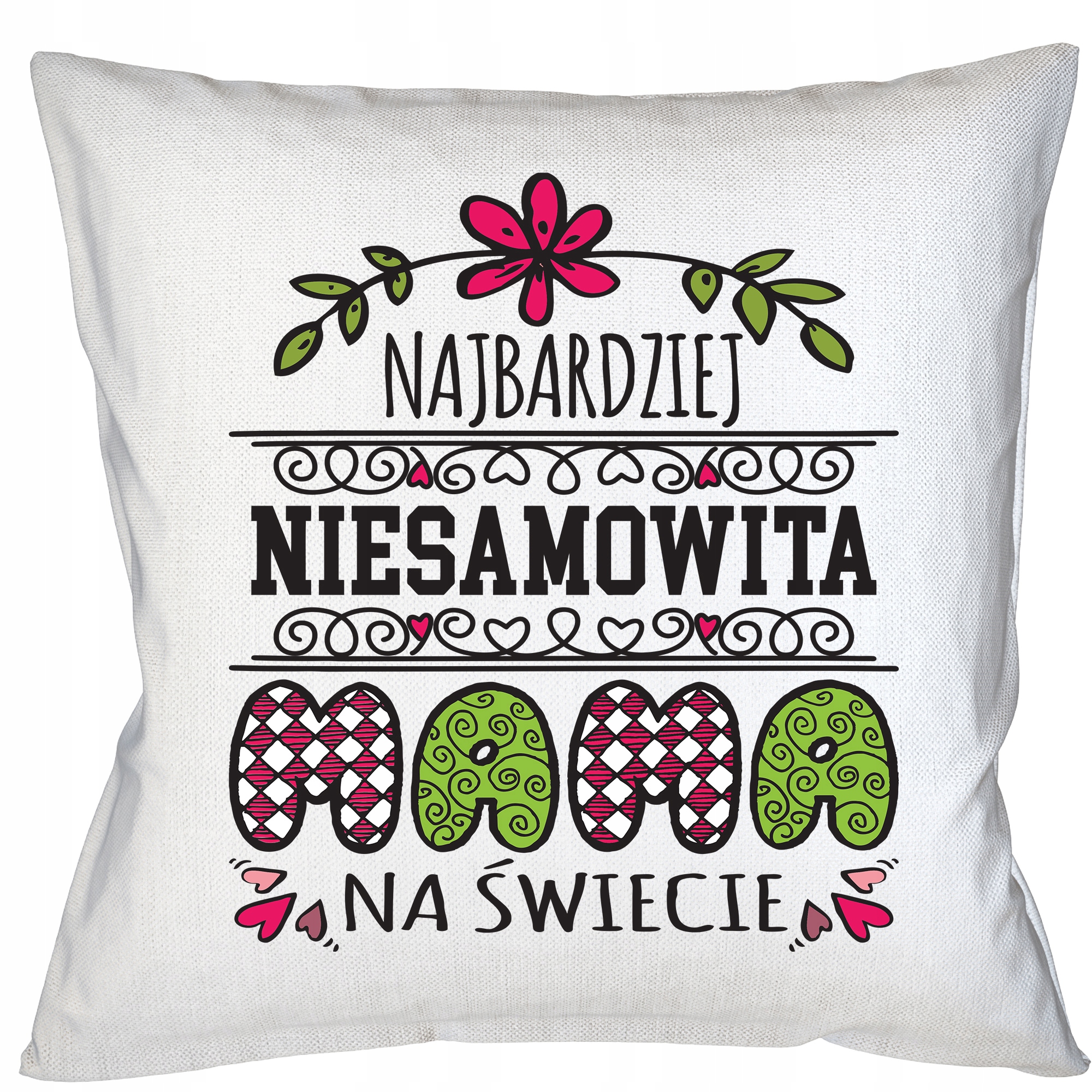 

Poduszka Najbardziej Niesamowita Mama Prezent Fun