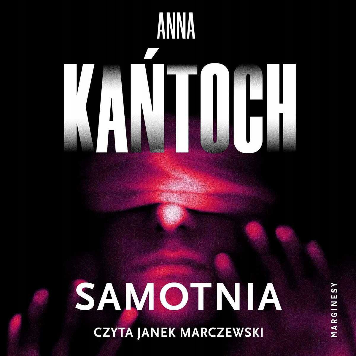Samotnia - Anna Kańtoch (audiobook)