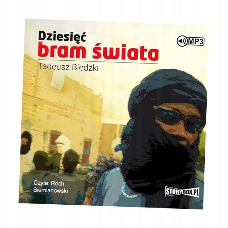 DZIESIĘĆ BRAM ŚWIATA AUDIOBOOK, TADEUSZ BIEDZKI