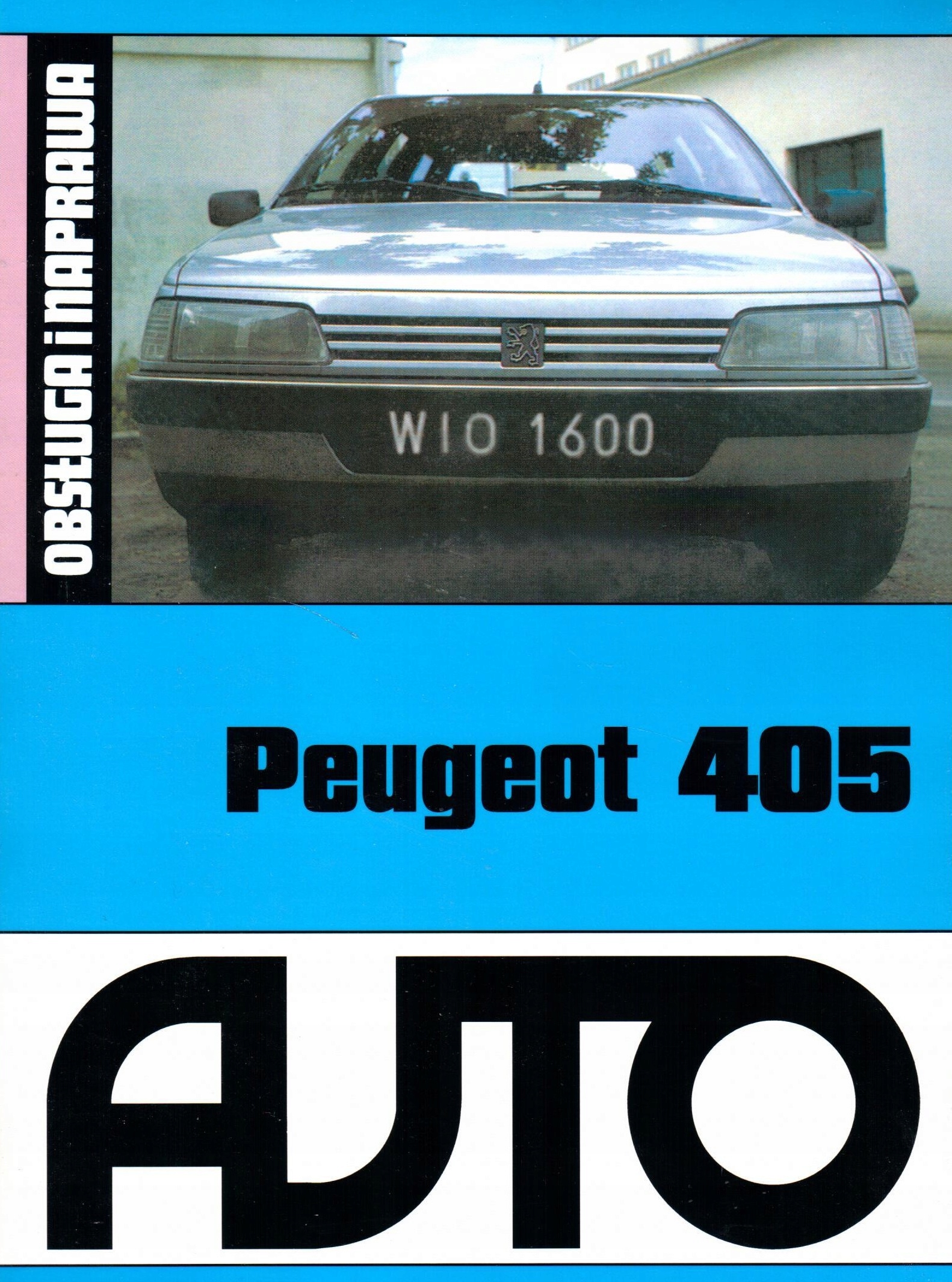 OBSŁUGA I NAPRAWA SAMOCHODU PEUGEOT 405