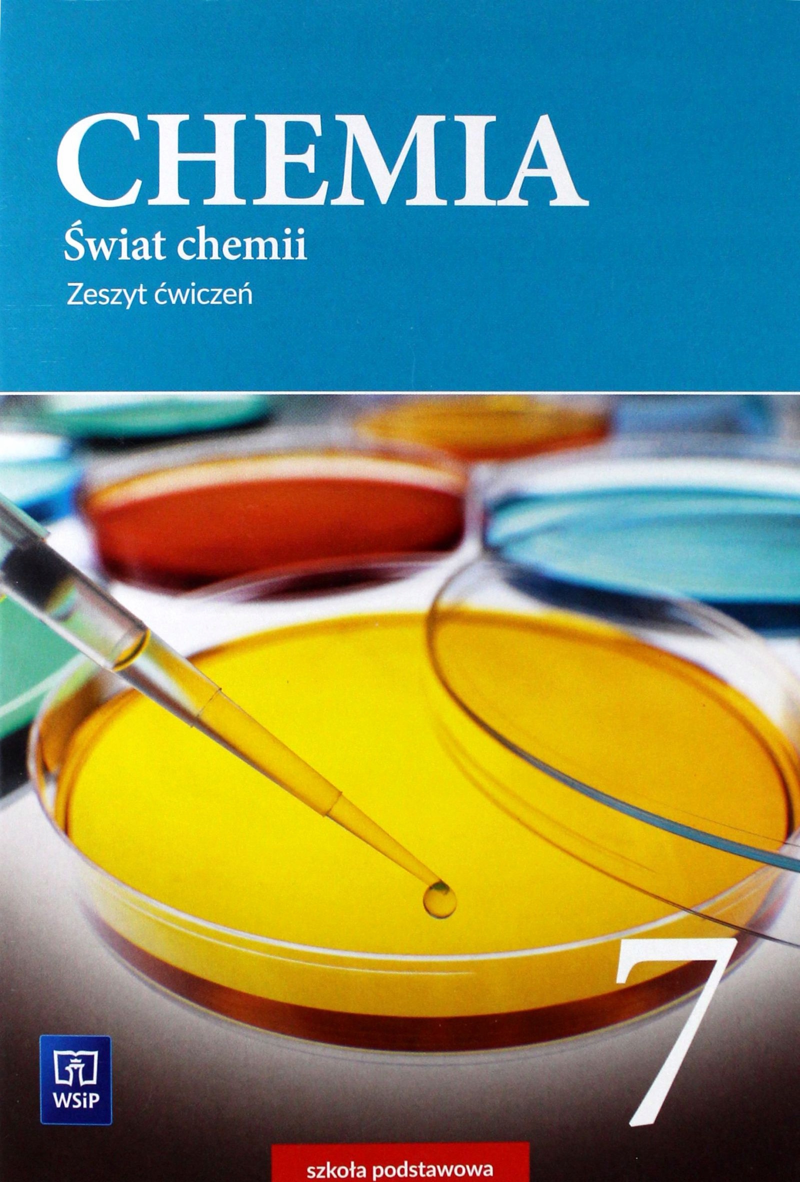 CHEMIA SZKOŁA PODSTAWOWA 7 ŚWIAT CHEMII ĆWICZENIE [KSIĄŻKA]