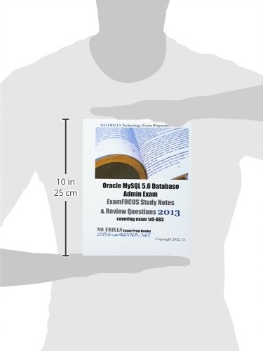 ExamREVIEW Oracle MySQL 5.6 Database Admin Exam ExamFOCUS Study Notes & Rev Tytuł Oracle MySQL 5.6 Database Admin Exam ExamFOCUS Study Notes & Review Questions 2013: covering exam 1z0-883