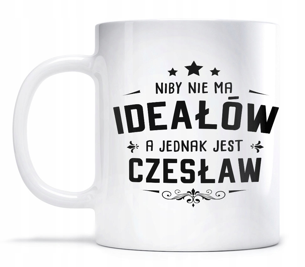 

Kubek dla Czesia Imie Idealny Święta