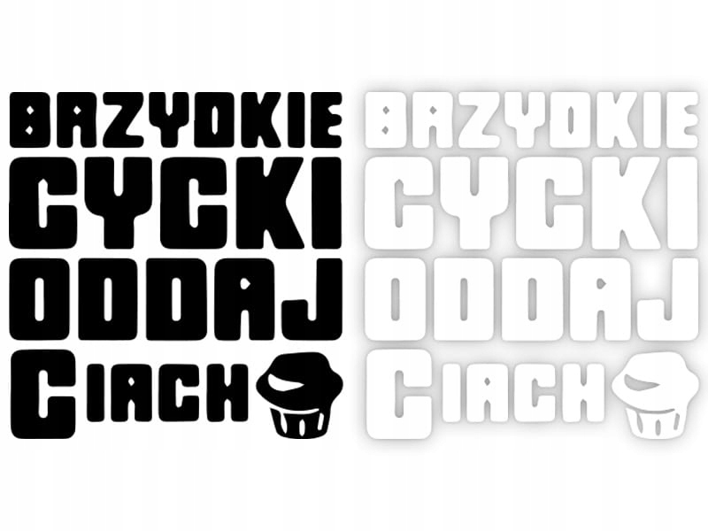 BRZYDKIE CYCKI ODDAJ CIACHO - Naklejka na samochó