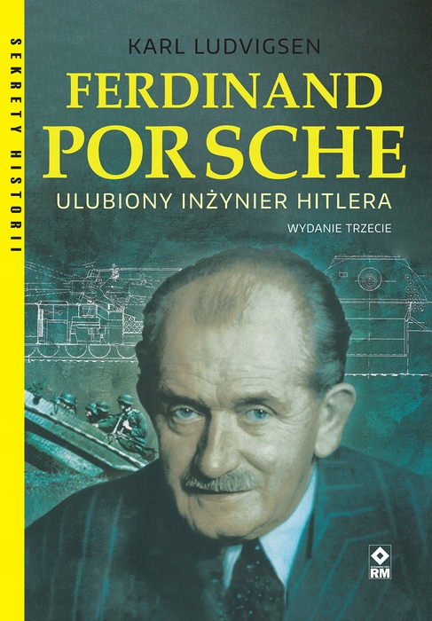 

Ferdinand Porsche. Ulubiony inżynier