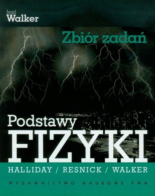 

Podstawy Fizyki Zbiór Zadań Halliday Resnick Nowy