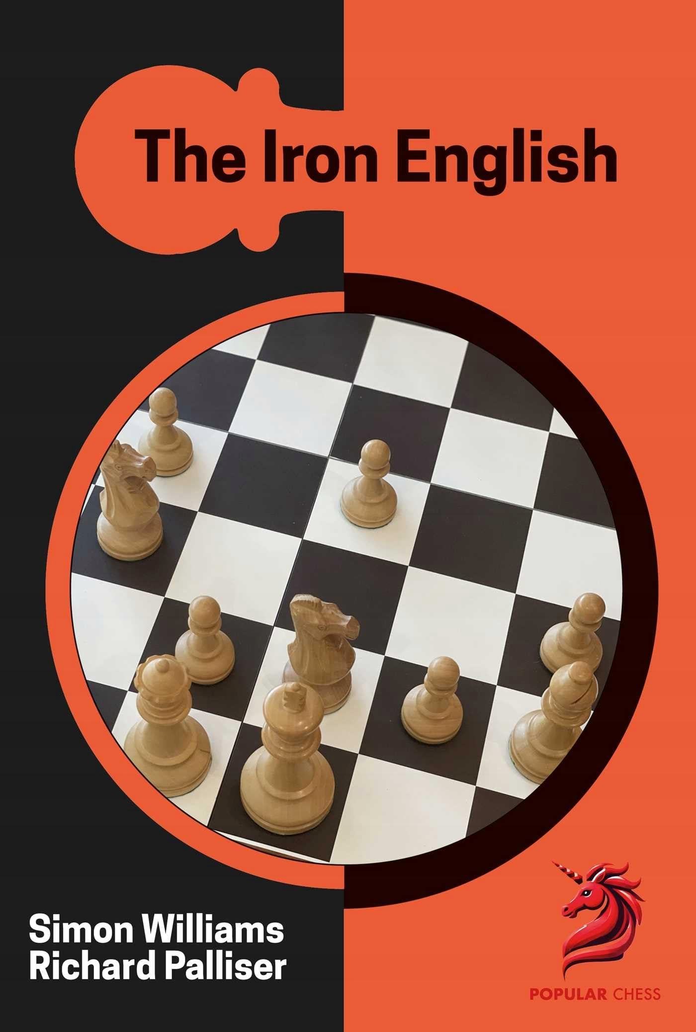 IM Richard Palliser The Iron English: Chess Opening Repertoire ...