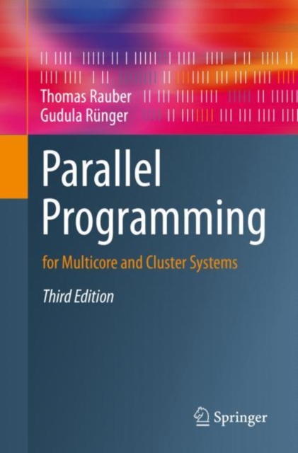 Parallel Programming: for Multicore and Cluster Systems THOMAS RAUBER