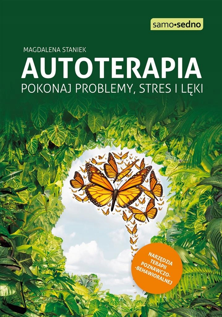 

Autoterapia. Pokonaj Problemy, Stres I Lęki