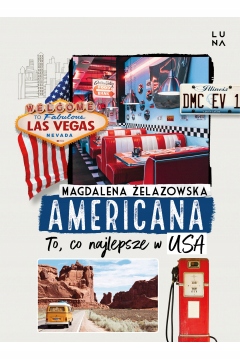 

Americana To Co Najlepsze W Usa M. Żelazowska