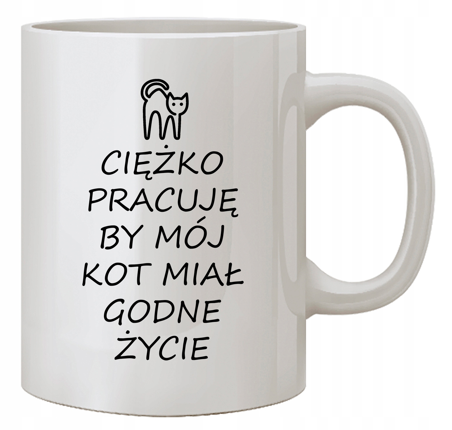 

Kubek Z Napisami Ciężko Pracuję By Mój Kot..