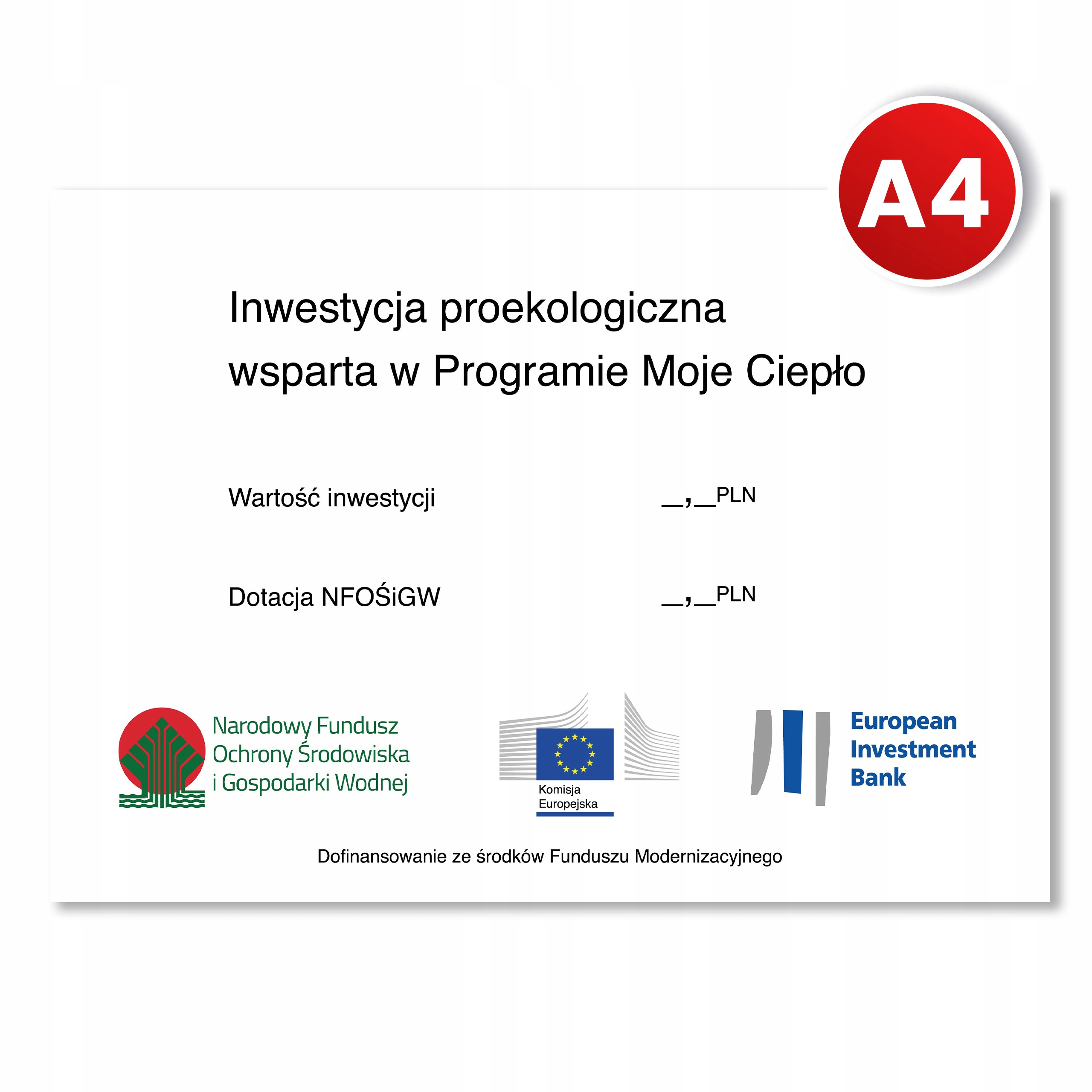 

Tabliczka Moje ciepło Fotowoltaika Wymóg Pcv A4
