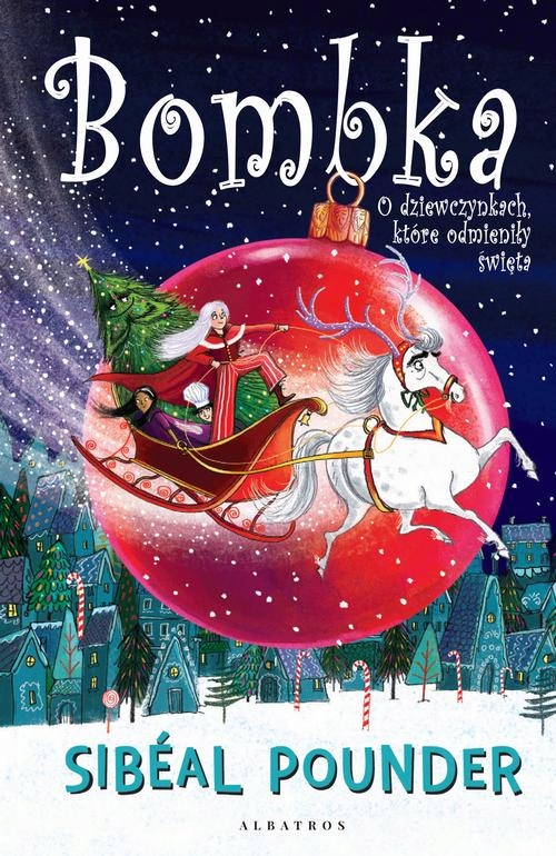 BOMBKA. O DZIEWCZYNKACH, KTÓRE ODMIENIŁY ŚWIĘTA -