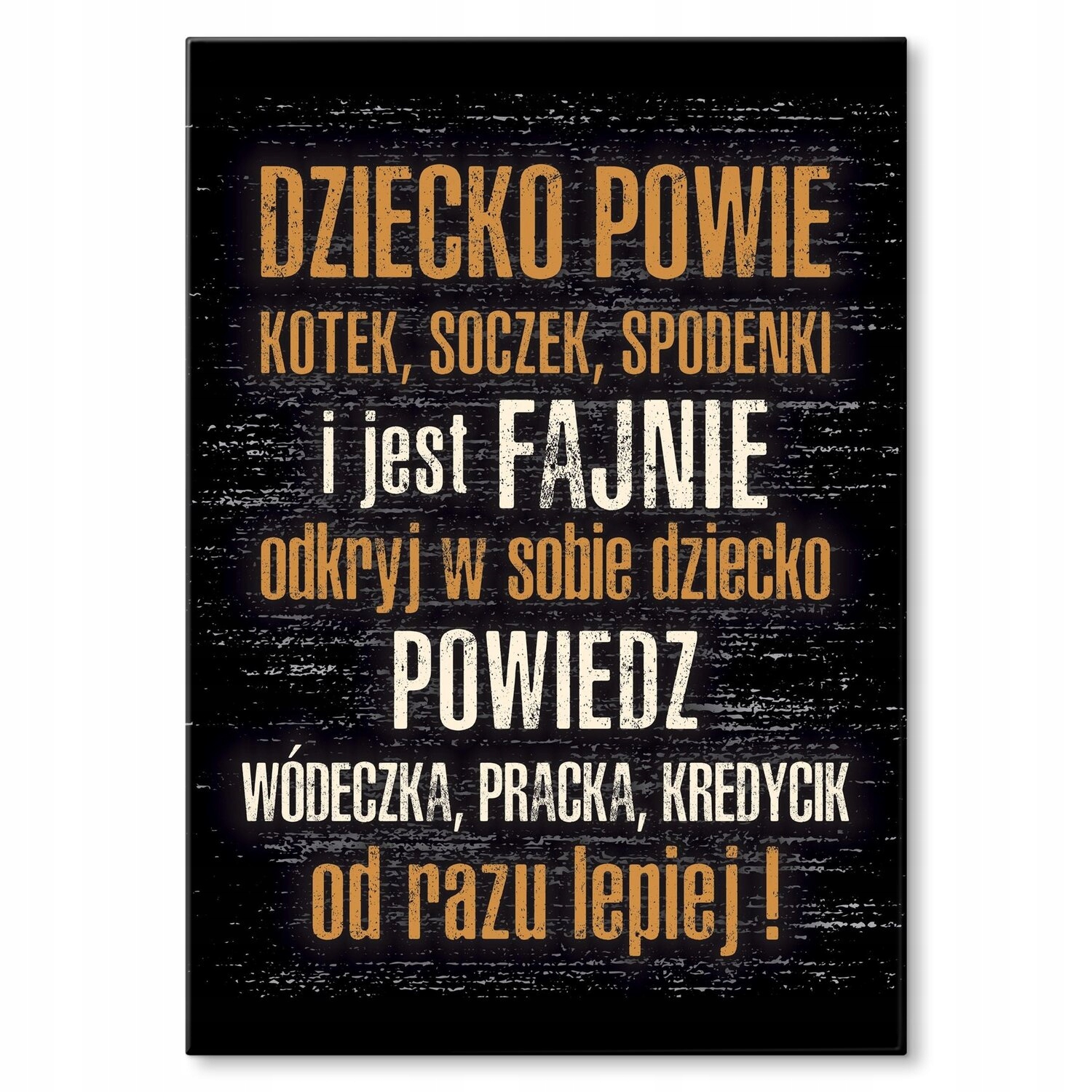 Kovový plakát Dítě řekne Dárek 30 x 42 cm