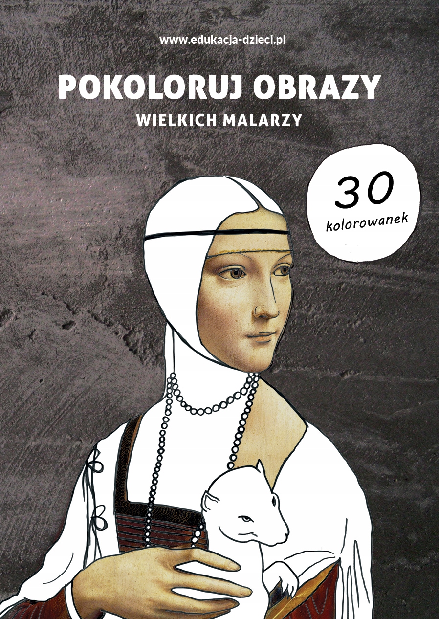 

Pokoloruj obrazy wielkich malarzy 30 kolorowanek