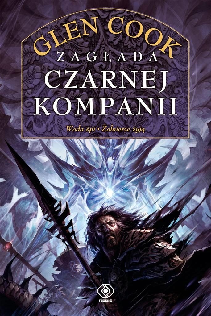 

Zagłada Czarnej Kompanii. Czarna Kompania Tom 4
