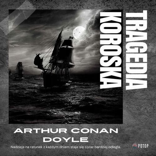 TRAGEDIA KOROSKA ARTHUR DOYLE CONAN AUDIOBOOK