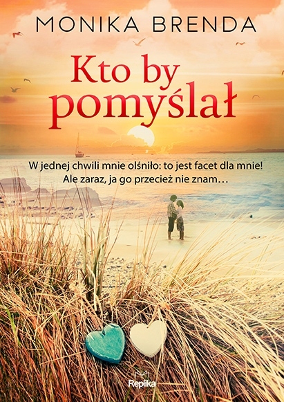 

Kto by pomyślał