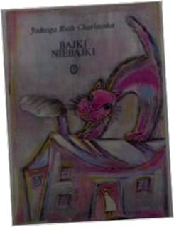 Bajki niebajki - Jadwiga Ruth Charlewska