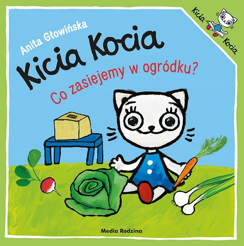 

Kicia Kocia Co Zasiejemy W Ogródku Głowińska
