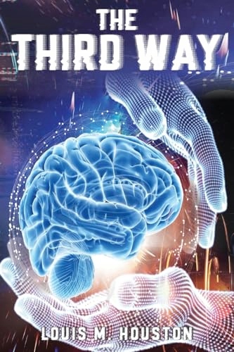 Houston, Louis M. The Third Way