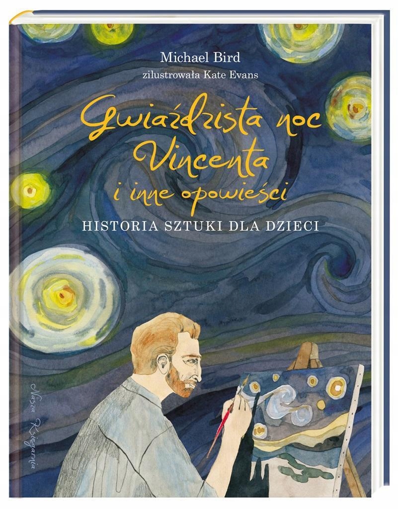 

Gwiaździsta Noc Vincenta I Inne Opowieści