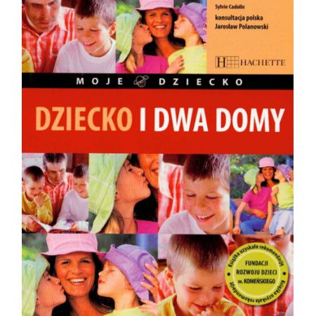 Dziecko I Dwa Domy Sylvie Cadolle rozstanie rodziców rozwód