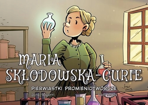 

Maria Skłodowska-Curie. Pierwiastki promieniotwórc