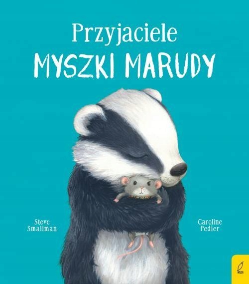 Przyjaciele Myszki Marudy Steve Smallman