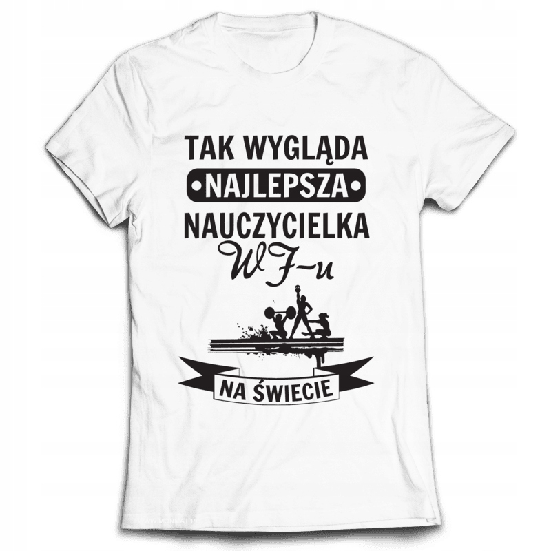 

Koszulka na Dzień Nauczyciela WF-u S