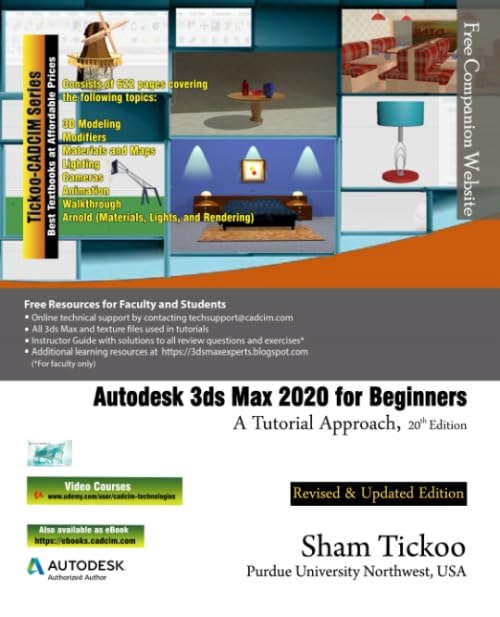 Prof. Sham Tickoo Purdue Univ. Autodesk 3ds Max 2020 for Beginners: A Tutor