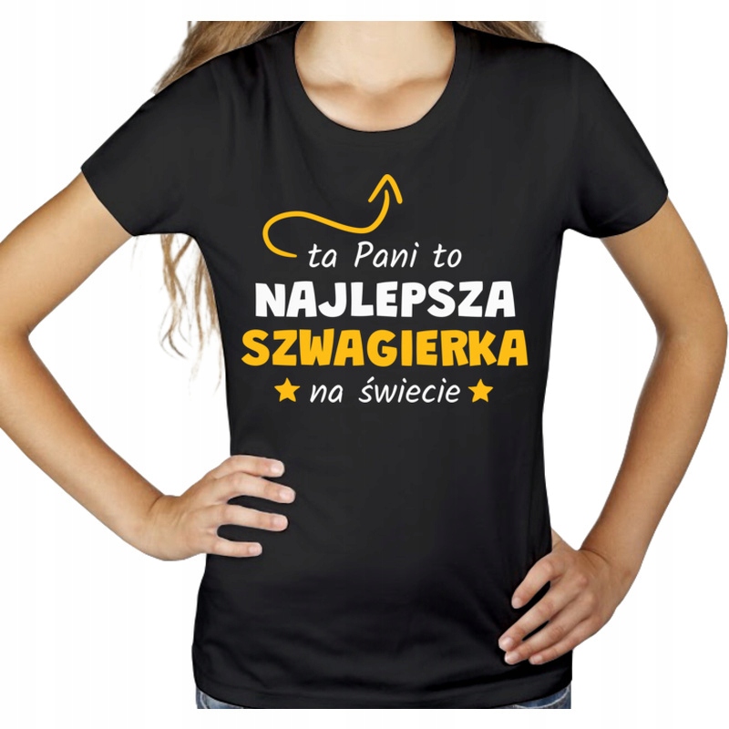 

Dla Szwagierki Koszulka damska