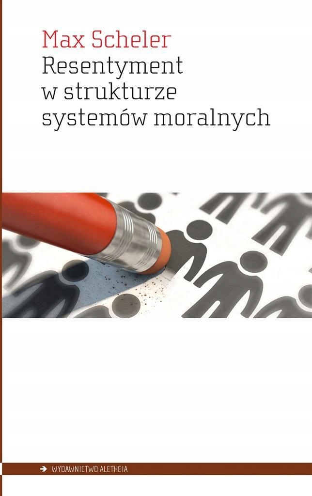 Resentyment W Strukturze Systemów Moralnych