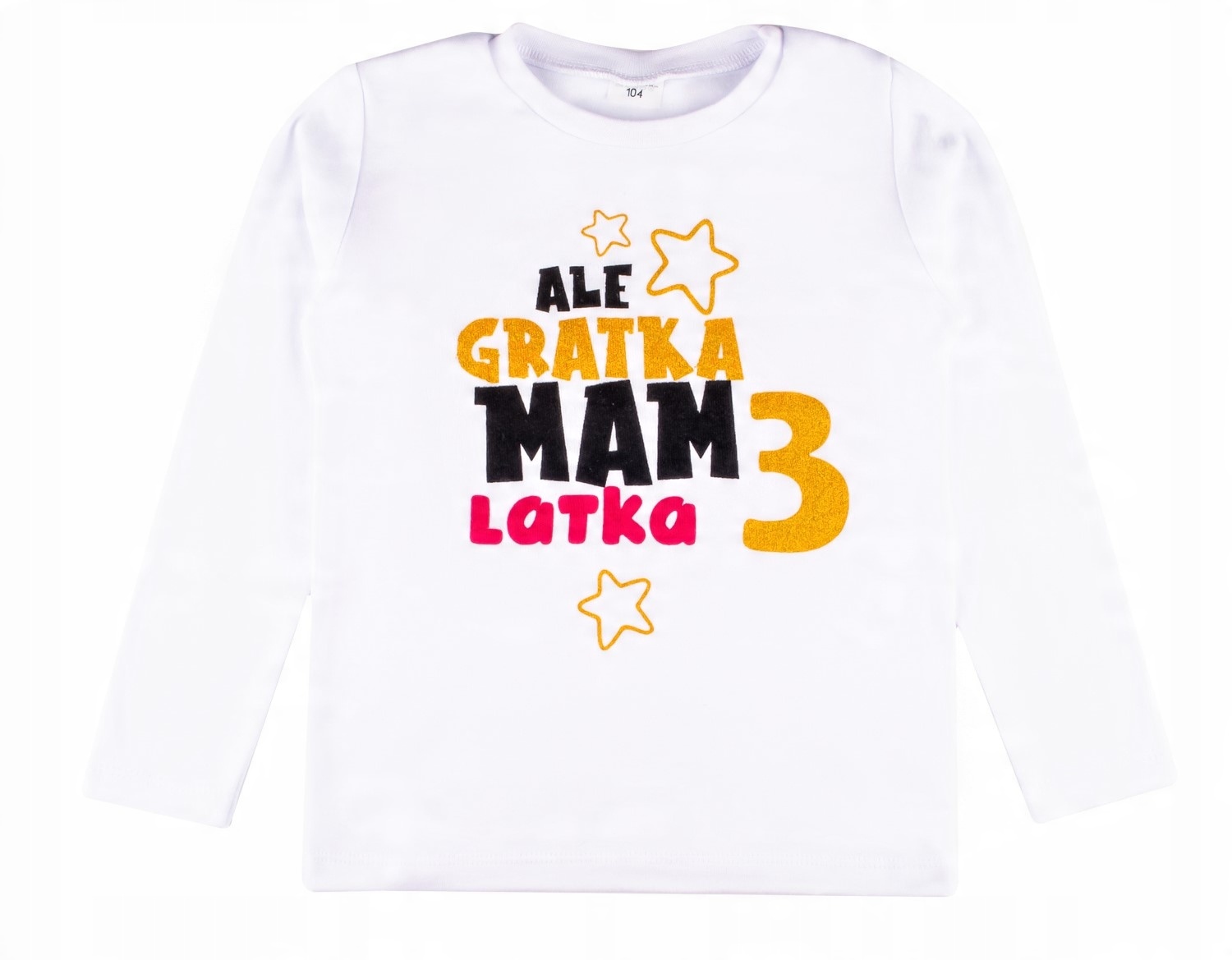 

Bluzka Urodziny 3 Lata Ale Gratka Mam 3 Latka 104