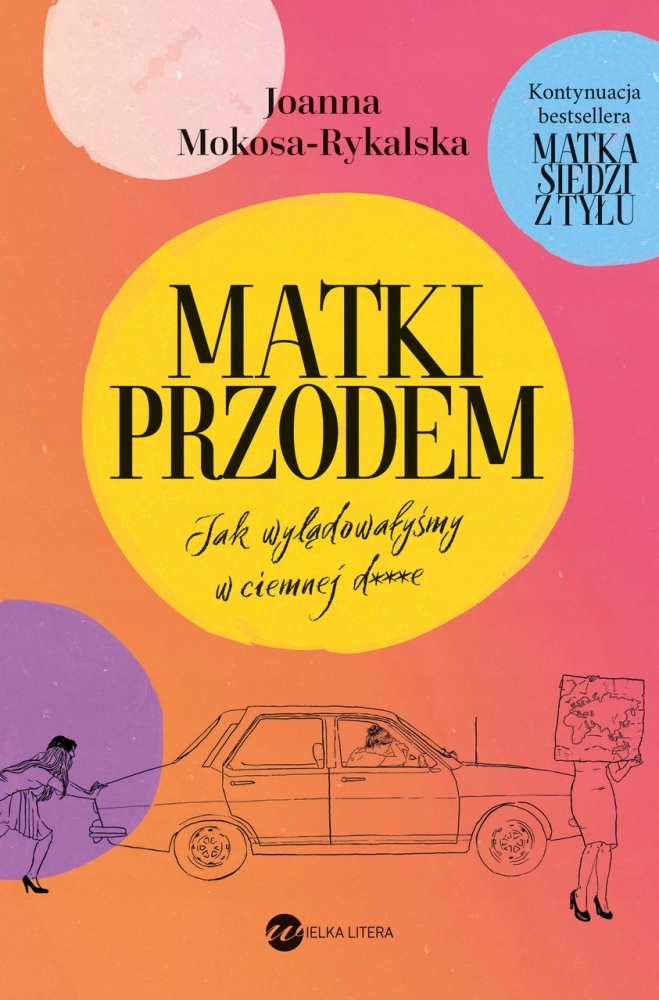 Matki przodem. Jak wylądowałyśmy w ciemnej d***