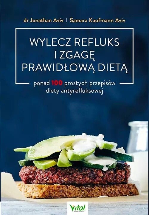 Wylecz refluks i zgagę prawidłową dietą