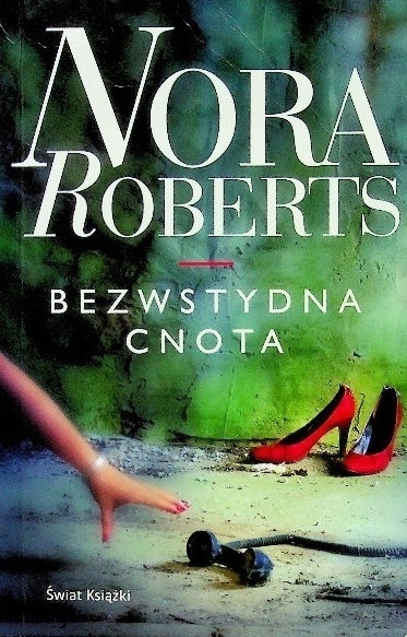 Bezwstydna cnota - Nora Roberts