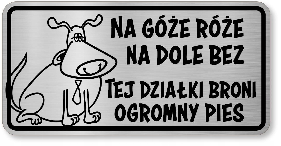 

Tabliczka uwaga pies śmieszna