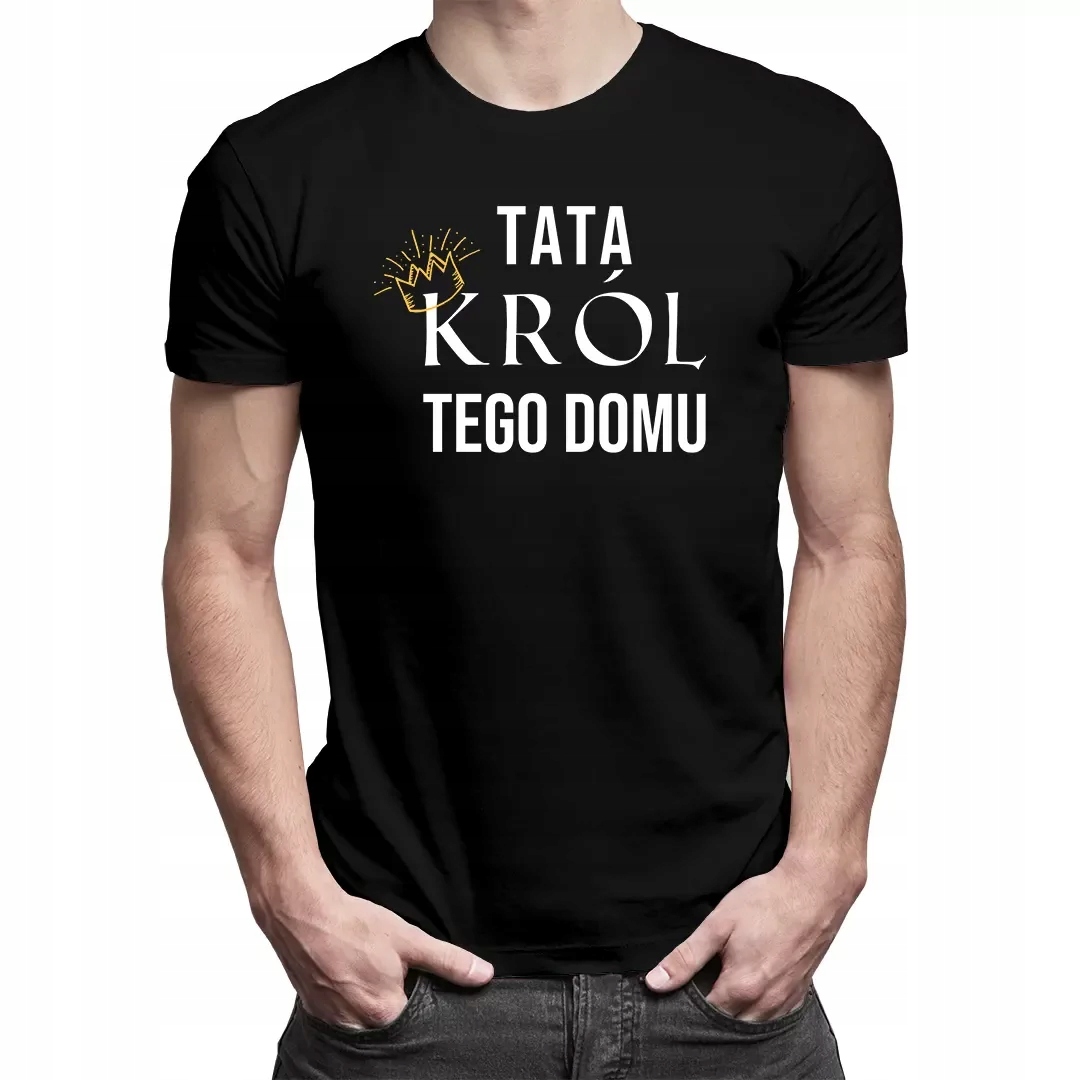 

Tata król tego domu prezent dla taty Dzień Ojca
